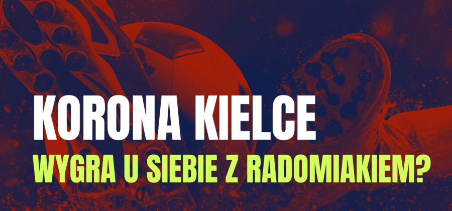 Korona wygra z Radomiakiem?